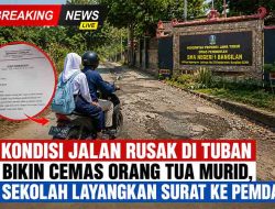 Kondisi Jalan Rusak di Tuban Bikin Cemas Orang Tua Murid, Sekolah Layangkan Surat ke Pemda