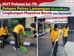 Sambut HUT Ke-78, Srikandi Polres Lamongan Kompak Percantik Mako demi Layanan Prima