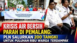Darurat Kekeringan Peta Merah: PLN Tegal-Pemalang Terjunkan 200 Tangki Air Bersih ke 7 Kecamatan