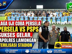 Laga Uji Coba Persela vs PSPS Sukses Gelar, Kapolres Lamongan Terapkan Sterilisasi Stadion