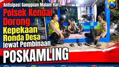 Antisipasi Gangguan Malam Hari, Polsek Kendal Dorong Kepekaan Ronda Desa lewat Pembinaan Poskamling
