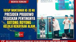 Tutup Muktamar ke-35 NU, Presiden Prabowo Tegaskan Pentingnya Gotong Royong Kelola Kekayaan Alam