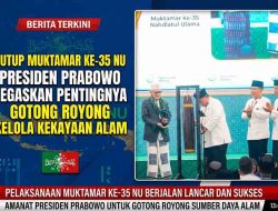 Tutup Muktamar ke-35 NU, Presiden Prabowo Tegaskan Pentingnya Gotong Royong Kelola Kekayaan Alam