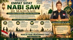 Meneladani Sifat Rasulullah SAW dalam Membangun Negeri Menuju Masyarakat Madani yang Baik dan Diberkahi