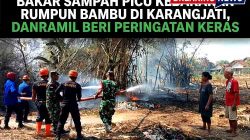 Bakar Sampah Picu Kebakaran Rumpun Bambu di Karangjati, Danramil Beri Peringatan Keras