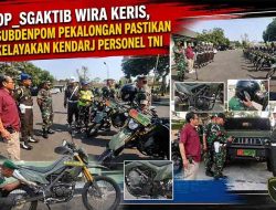 Gelar Opsgaktib Wira Keris, Subdenpom Pekalongan Pastikan Kelayakan Kendaraan Personel TNI