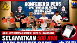 Hasil Ops Tumpas Semeru 2026 di Lamongan: Selamatkan 500 Jiwa dari Bahaya Sabu