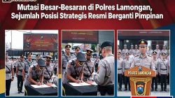Gerbong Mutasi Bergulir, Kapolres Lamongan Pimpin Sertijab Sejumlah Posisi Strategis