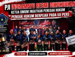PJI Indramayu Resmi Dikukuhkan, Ketua Umum Ingatkan Penegak Hukum Berpijak pada UU Pers
