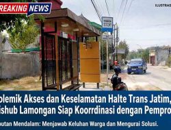 Polemik Akses dan Keselamatan Halte Trans Jatim Balongtawun, Dishub Lamongan Siap Koordinasi dengan Pemprov
