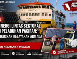 Sinergi Lintas Sektoral di Pelabuhan Paciran: Fokuskan Kelayakan Armada dan Keamanan Muatan