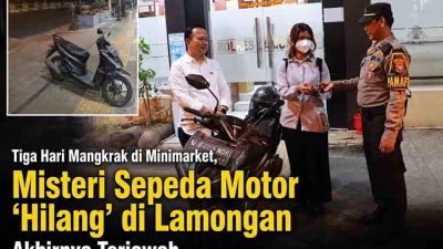 Tiga Hari Mangkrak di Minimarket, Misteri Sepeda Motor ‘Hilang’ di Lamongan Akhirnya Terjawab