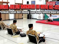Terobosan Baru MTQ XXXII Tuban: Pintu Jalur Mandiri Sedot Puluhan Peserta Berprestasi