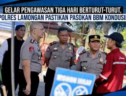 Gelar Pengawasan Tiga Hari Berturut-turut, Polres Lamongan Pastikan Pasokan BBM Kondusif
