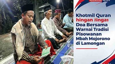 Khotmil Quran hingga Doa Bersama Warnai Tradisi Pisowanan Mbah Mojorono di Lamongan