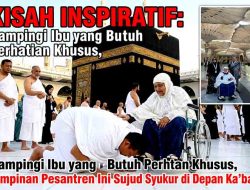 Kisah Inspiratif: Dampingi Ibu yang Butuh Perhatian Khusus, Pimpinan Pesantren Ini Sujud Syukur di Depan Ka’bah