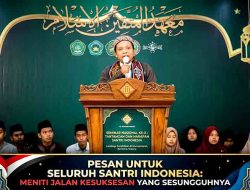 Pesan untuk Seluruh Santri Indonesia: Meniti Jalan Kesuksesan yang Sesungguhnya