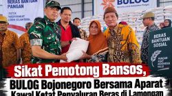 Gandeng TNI-Polri, BULOG Turun Gunung Pastikan Bantuan Pangan Juli-September Tepat Sasaran