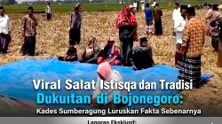Tradisi Dukutan dan Salat Istisqa Warga Bojonegoro: Menelisik Narasi Viral dan Realita Lapangan